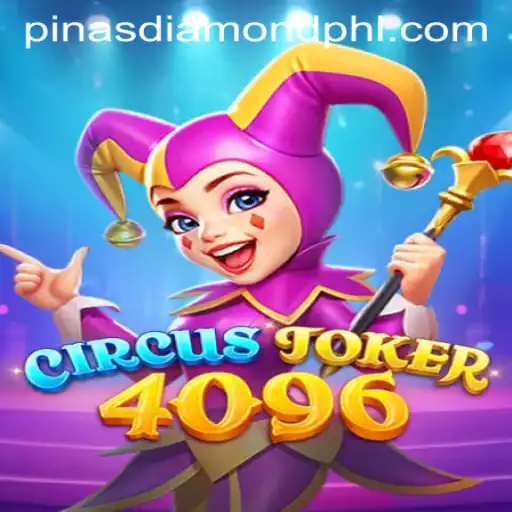 Discover the Exciting World of CircusJoker4096 and the Quest for Pinas Diamond